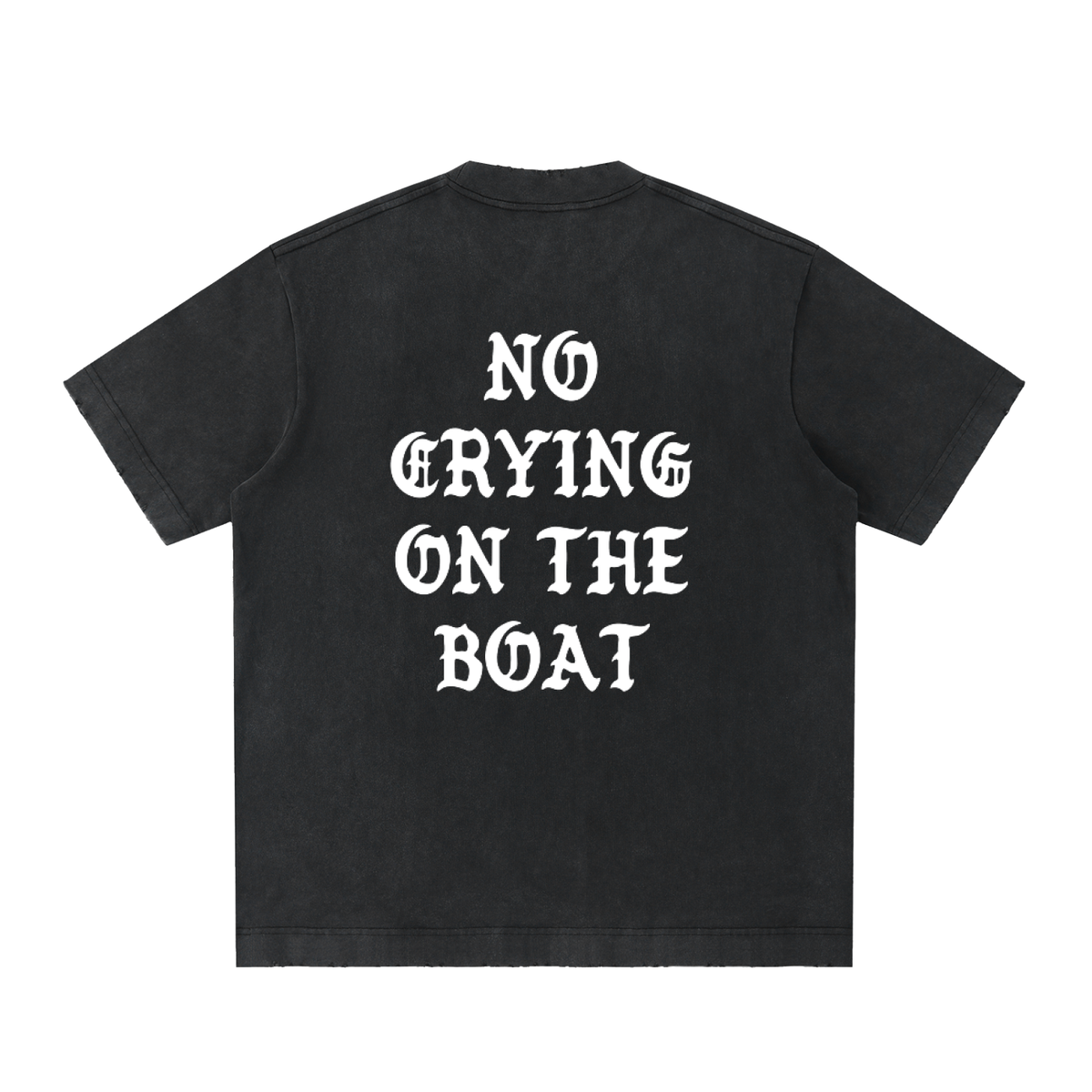 NO CRYING ON THE BOAT TEE - HEAVY COTTON
